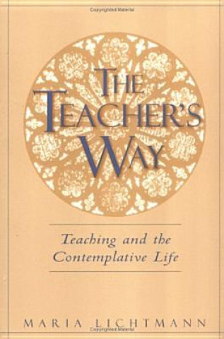 Kniha Teacher's Way Maria R. Lichtmann