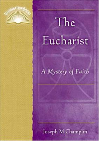 Книга Eucharist Joseph M. Champlin