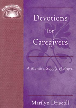 Knjiga Devotions for Caregivers Marilyn Driscoll