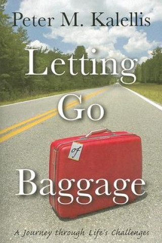 Buch Letting Go of the Baggage Peter M. Kalellis