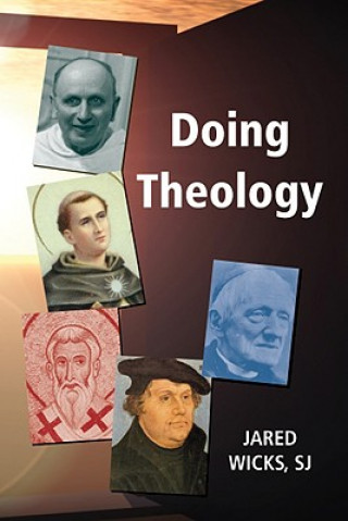 Könyv Doing Theology Jared Wicks