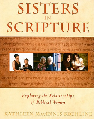Könyv Sisters in Scripture Kathleen MacInnis Kichline