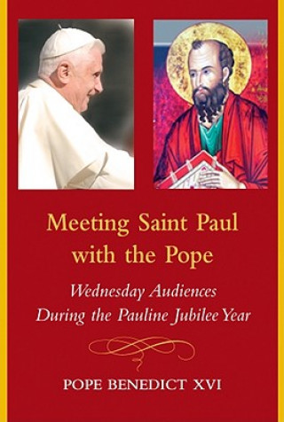 Kniha Meeting Saint Paul with the Pope Pope Benedict XVI