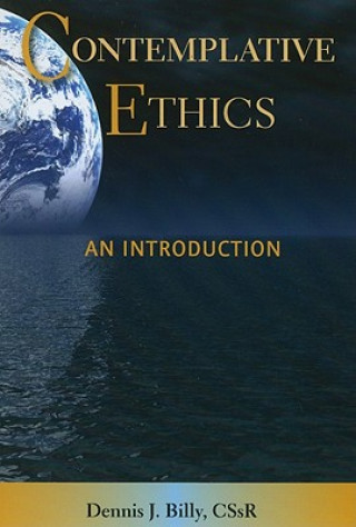 Knjiga Contemplative Ethics Dennis J. Billy
