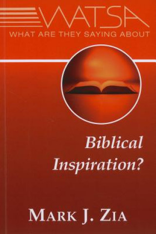 Kniha What Are They Saying About Biblical Inspiration? Mark J. Zia