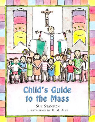 Carte Child's Guide to the Mass Sue Stanton