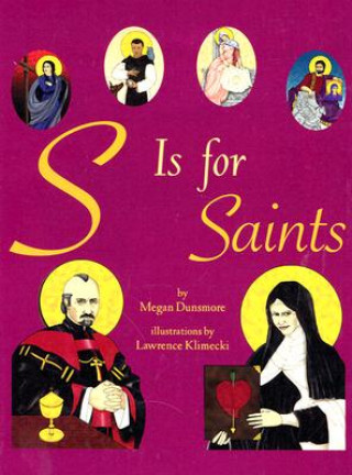 Kniha S is for Saints Megan Dunsmore