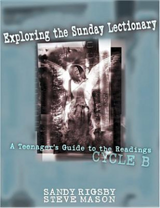 Kniha Exploring the Sunday Lectionary Sandy Rigsby