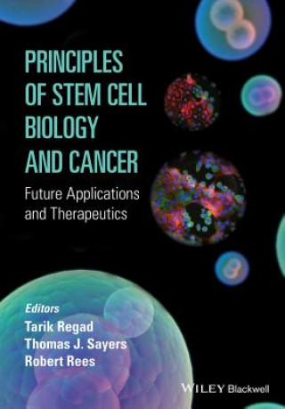 Knjiga Principles of Stem Cell Biology and Cancer - Future Applications and Therapeutics Robert Rees