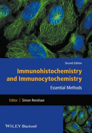 Книга Immunohistochemistry and Immunocytochemistry Simon Renshaw