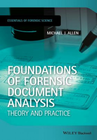 Kniha Foundations of Forensic Document Analysis - Theory and Practise Michael J. Allen