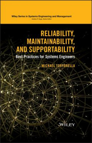 Książka Reliability, Maintainability, and Supportability - Best Practices for Systems Engineers Michael Tortorella