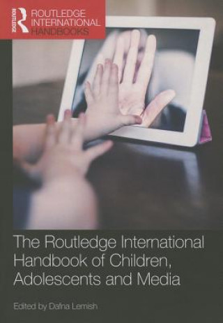 Carte Routledge International Handbook of Children, Adolescents and Media Dafna Lemish