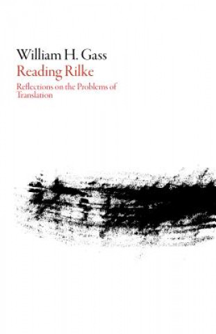 Kniha Reading Rilke William H. Gass