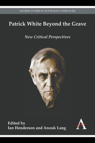 Kniha Patrick White Beyond the Grave Ian Henderson