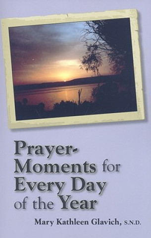 Kniha Prayer-Moments for Every Day of the Year Mary Kathleen Glavich