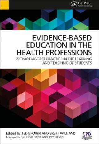 Kniha Evidence-Based Education in the Health Professions Ted Brown