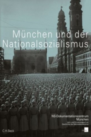 Könyv München und der Nationalsozialismus Winfried Nerdinger