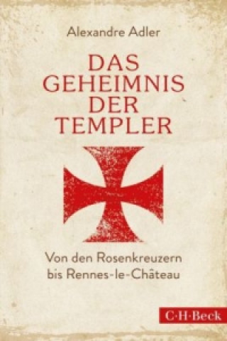 Carte Das Geheimnis der Templer Alexandre Adler