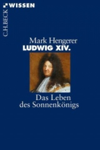 Kniha Ludwig XIV. Mark Hengerer