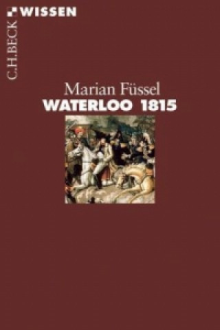 Kniha Waterloo 1815 Marian Füssel