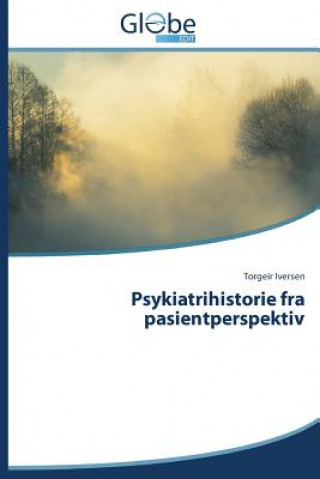 Buch Psykiatrihistorie fra pasientperspektiv Iversen Torgeir