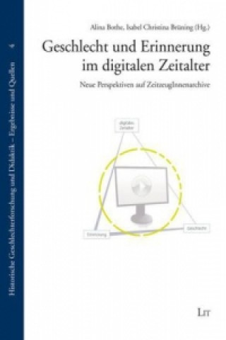 Kniha Geschlecht und Erinnerung im digitalen Zeitalter Alina Bothe