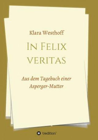 Książka In Felix veritas Klara Westhoff