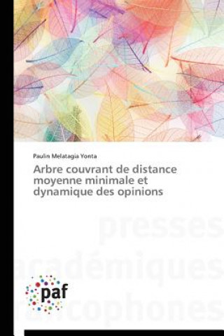Könyv Arbre Couvrant de Distance Moyenne Minimale Et Dynamique Des Opinions Yonta-P