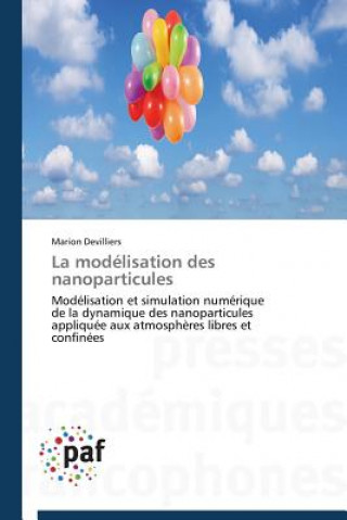 Könyv La Modelisation Des Nanoparticules Devilliers-M