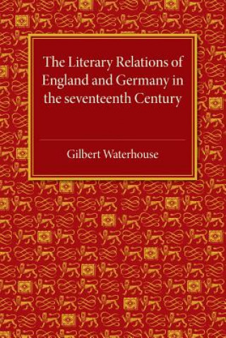 Buch Literary Relations of England and Germany Gilbert Waterhouse