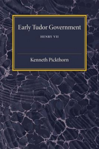 Libro Early Tudor Government: Volume 1, Henry VII Kenneth Pickthorn