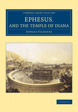 Carte Ephesus, and the Temple of Diana Edward Falkener
