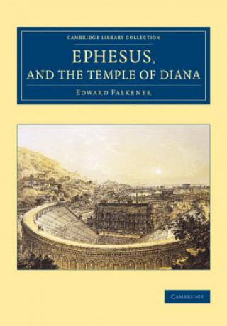 Buch Ephesus, and the Temple of Diana Edward Falkener