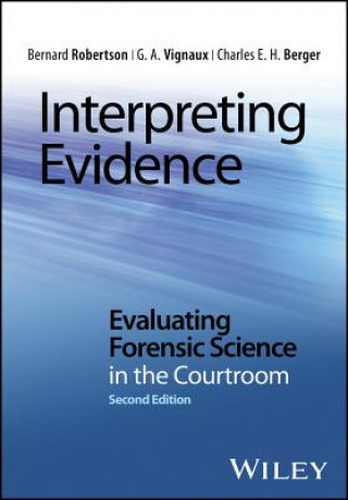 Kniha Interpreting Evidence Bernard Robertson