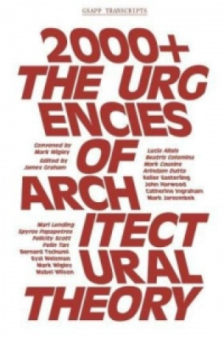 Carte 2000+ - The Urgenices of Architectural Theory James Graham