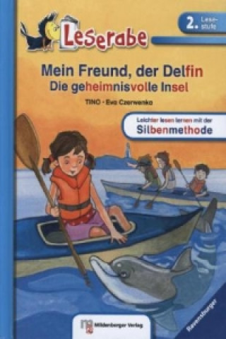 Kniha Leserabe - Mein Freund, der Delfin - Die geheimnisvolle Insel Tino