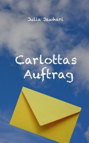 Könyv Carlottas Auftrag Julia Jawhari