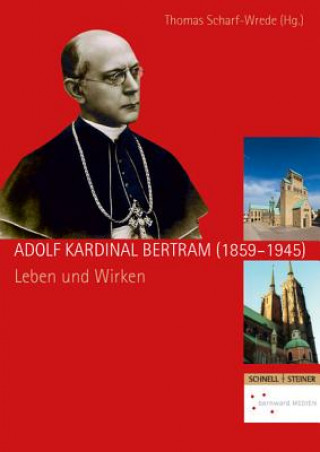 Libro Adolf Kardinal Bertram (1859-1945) Thomas Scharf-Wrede
