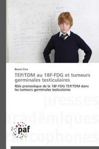 Könyv Tep/Tdm Au 18f-Fdg Et Tumeurs Germinales Testiculaires Erra-B