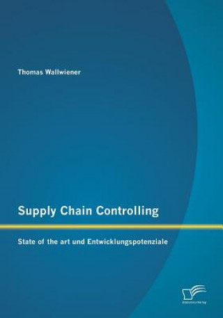 Kniha Supply Chain Controlling Thomas Wallwiener