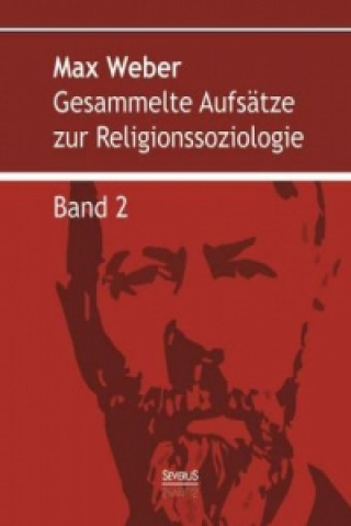 Könyv Gesammelte Aufsätze zur Religionssoziologie. Bd.2 Max Weber