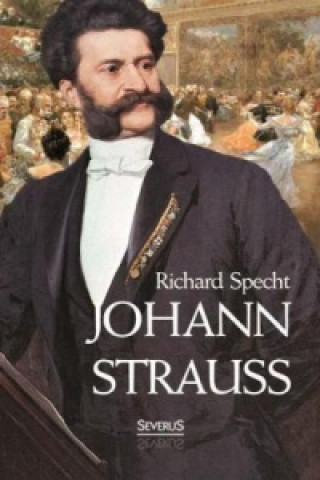 Książka Johann Strauss Richard Specht