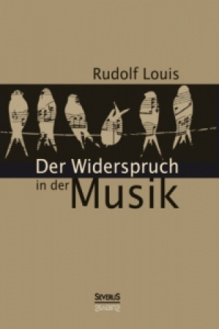 Carte Der Widerspruch in der Musik Rudolf Louis