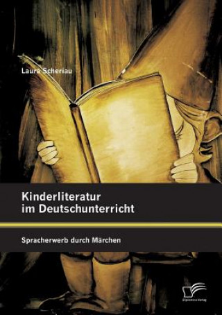 Könyv Kinderliteratur im Deutschunterricht Laura Scheriau