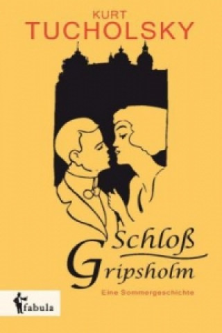 Carte Schloß Gripsholm. Eine Sommergeschichte Kurt Tucholsky