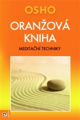 Könyv Oranžová kniha Osho Rajneesh