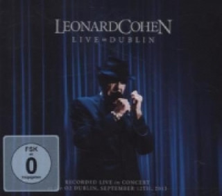 Аудио Live In Dublin, 3 Audio-CDs + 1 DVD Leonard Cohen