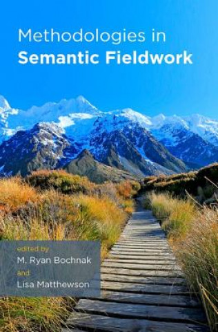 Kniha Methodologies in Semantic Fieldwork M. Ryan Bochnak