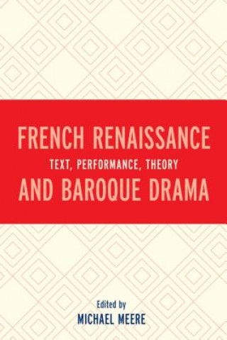 Libro French Renaissance and Baroque Drama Michael Meere